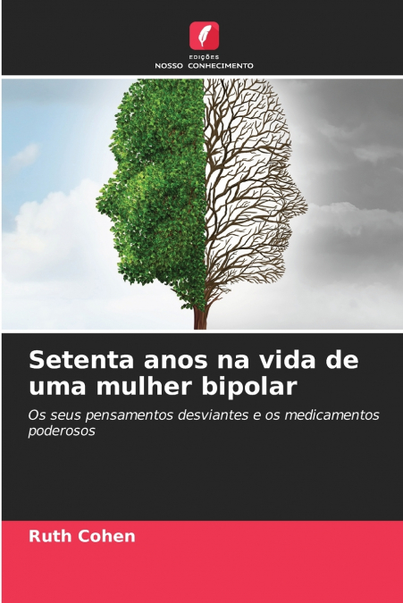 Setenta anos na vida de uma mulher bipolar