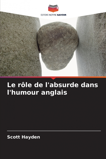 Le rôle de l’absurde dans l’humour anglais