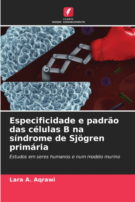 Especificidade e padrão das células B na síndrome de Sjögren primária