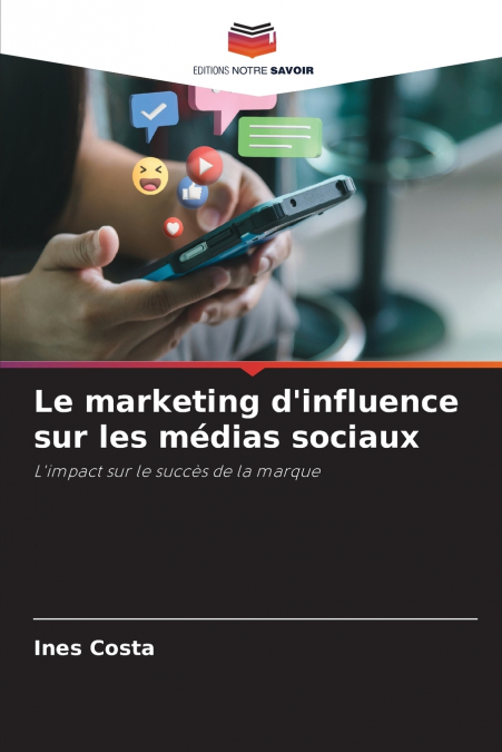 Le marketing d’influence sur les médias sociaux