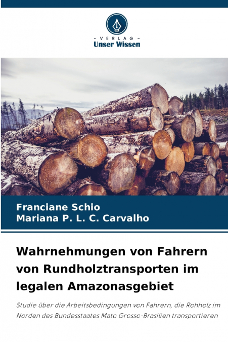 Wahrnehmungen von Fahrern von Rundholztransporten im legalen Amazonasgebiet