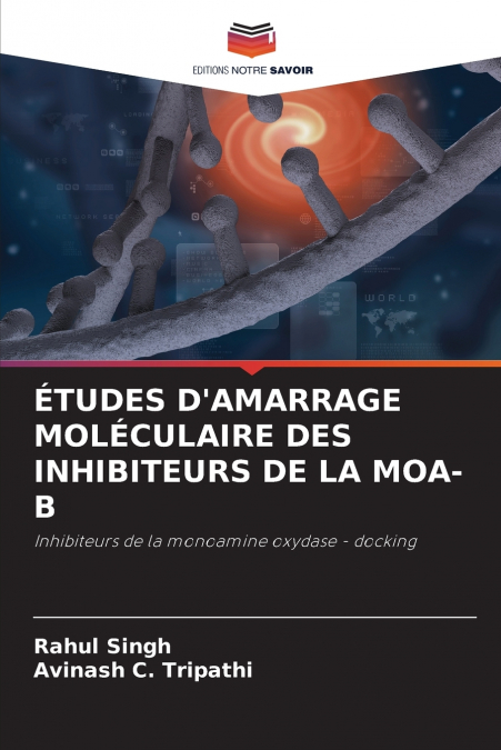 ÉTUDES D’AMARRAGE MOLÉCULAIRE DES INHIBITEURS DE LA MOA-B