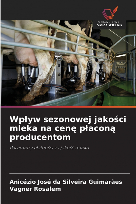Wpływ sezonowej jakości mleka na cenę płaconą producentom