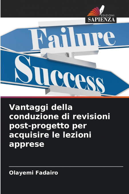 Vantaggi della conduzione di revisioni post-progetto per acquisire le lezioni apprese