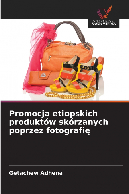 Promocja etiopskich produktów skórzanych poprzez fotografię