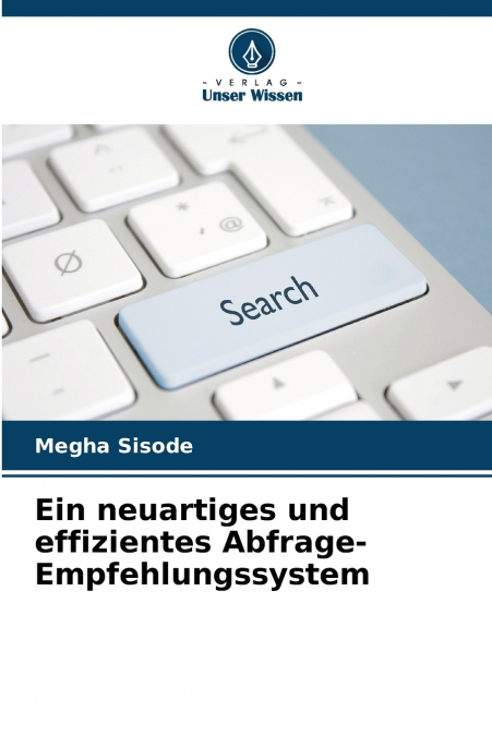 Ein neuartiges und effizientes Abfrage-Empfehlungssystem