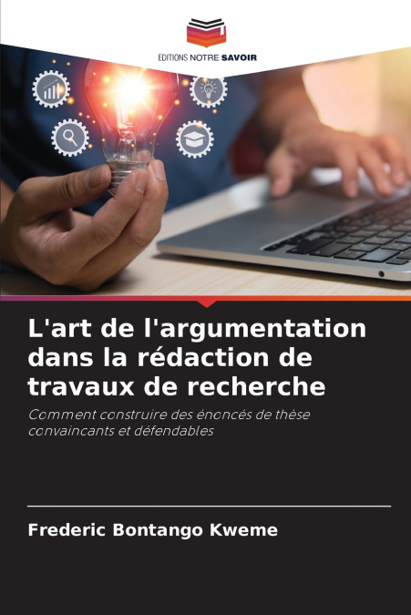 L’art de l’argumentation dans la rédaction de travaux de recherche