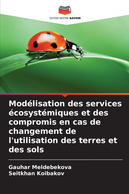Modélisation des services écosystémiques et des compromis en cas de changement de l’utilisation des terres et des sols