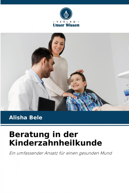 Beratung in der Kinderzahnheilkunde