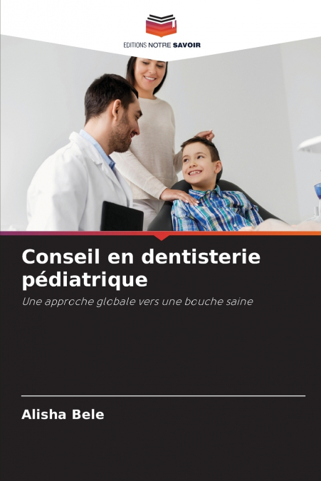 Conseil en dentisterie pédiatrique