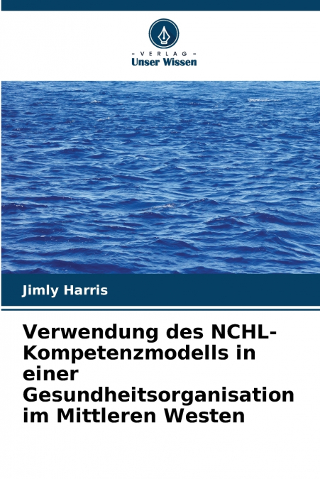 Verwendung des NCHL-Kompetenzmodells in einer Gesundheitsorganisation im Mittleren Westen