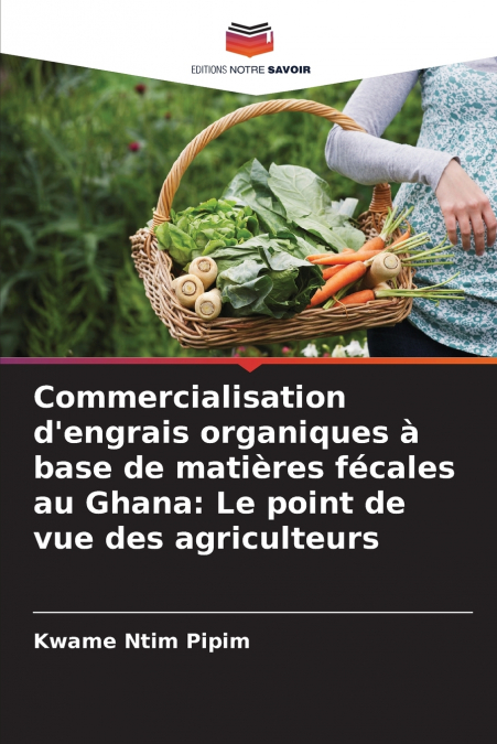 Commercialisation d’engrais organiques à base de matières fécales au Ghana