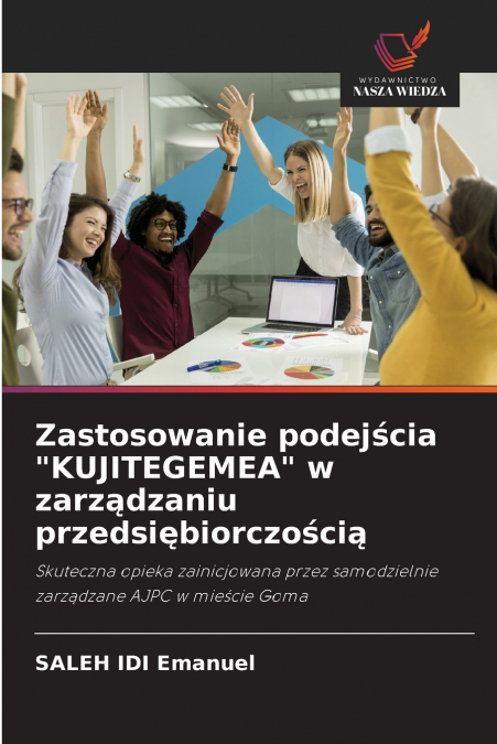 Zastosowanie podejścia 'KUJITEGEMEA' w zarządzaniu przedsiębiorczością