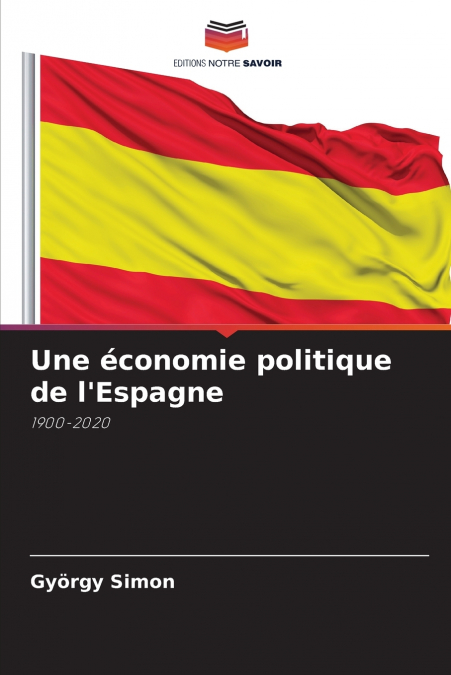 Une économie politique de l’Espagne