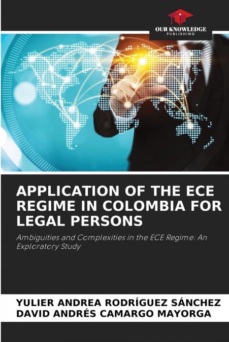 APPLICATION OF THE ECE REGIME IN COLOMBIA FOR LEGAL PERSONS