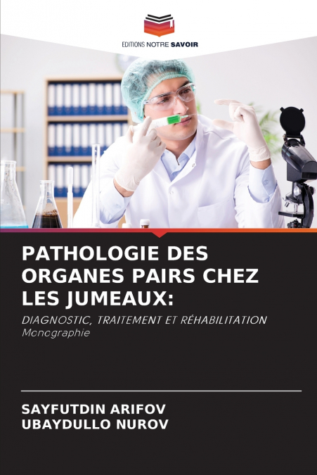 PATHOLOGIE DES ORGANES PAIRS CHEZ LES JUMEAUX