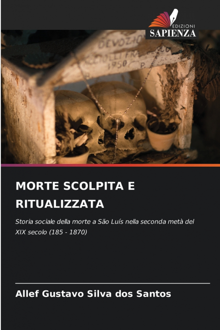 MORTE SCOLPITA E RITUALIZZATA