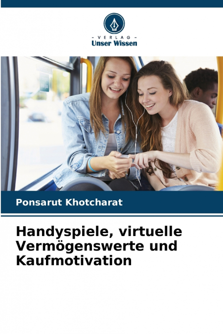 Handyspiele, virtuelle Vermögenswerte und Kaufmotivation