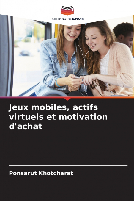 Jeux mobiles, actifs virtuels et motivation d’achat