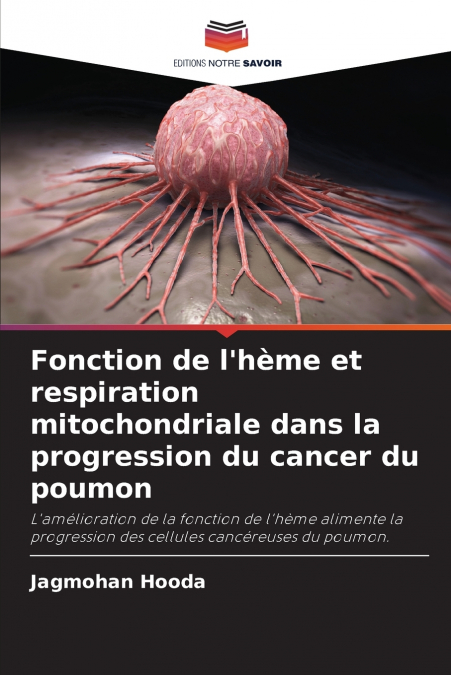 Fonction de l’hème et respiration mitochondriale dans la progression du cancer du poumon
