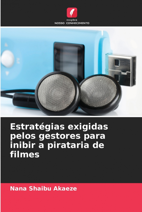 Estratégias exigidas pelos gestores para inibir a pirataria de filmes