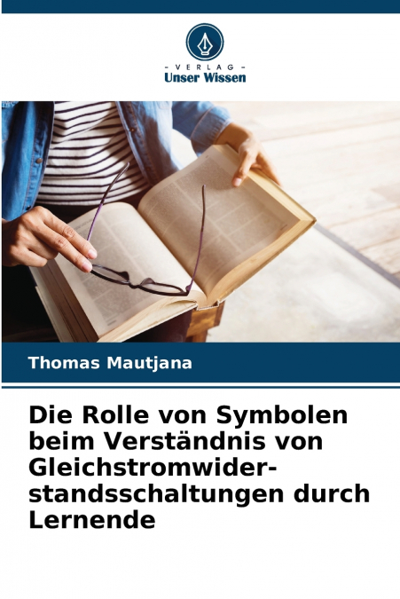 Die Rolle von Symbolen beim Verständnis von Gleichstromwider-standsschaltungen durch Lernende