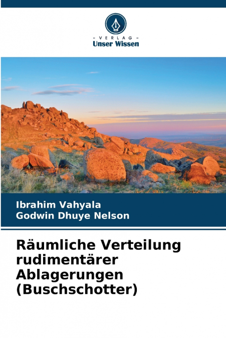 Räumliche Verteilung rudimentärer Ablagerungen (Buschschotter)