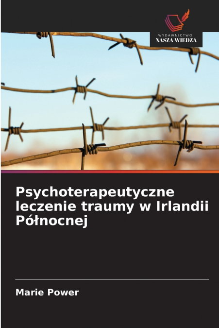 Psychoterapeutyczne leczenie traumy w Irlandii Północnej