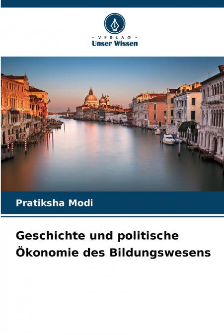 Geschichte und politische Ökonomie des Bildungswesens