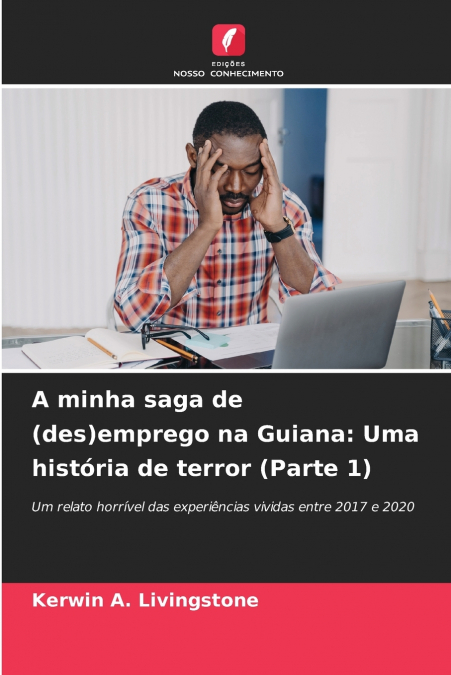 A minha saga de (des)emprego na Guiana