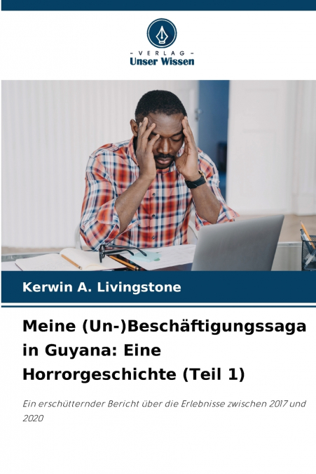 Meine (Un-)Beschäftigungssaga in Guyana
