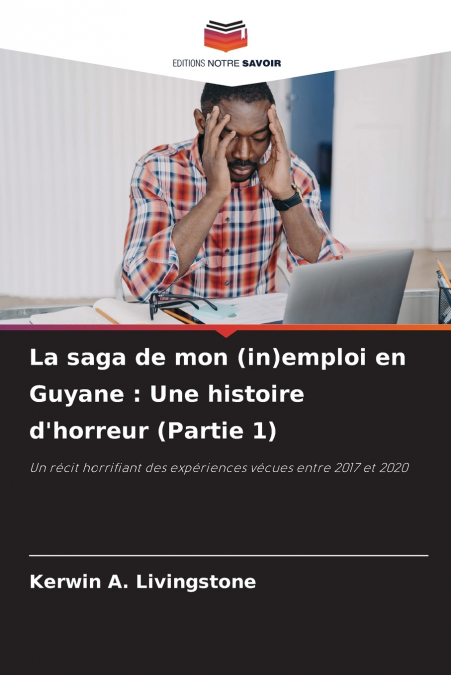 La saga de mon (in)emploi en Guyane