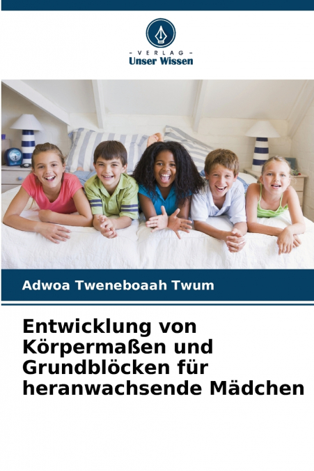 Entwicklung von Körpermaßen und Grundblöcken für heranwachsende Mädchen