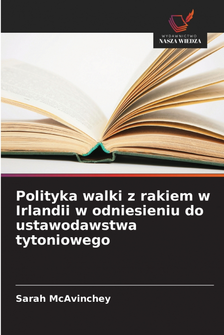 Polityka walki z rakiem w Irlandii w odniesieniu do ustawodawstwa tytoniowego