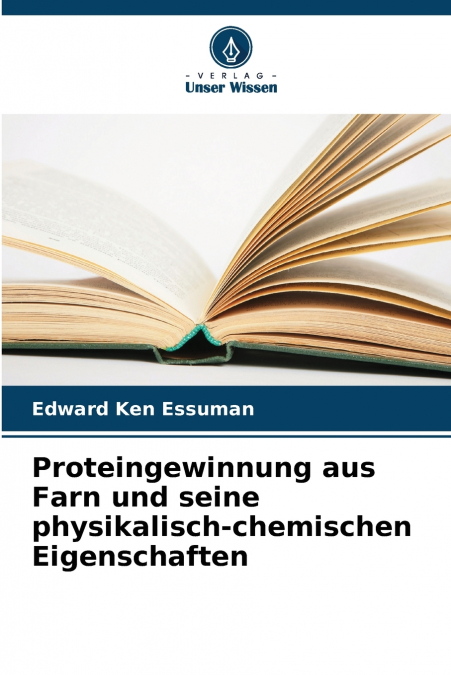 Proteingewinnung aus Farn und seine physikalisch-chemischen Eigenschaften