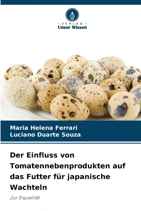 Der Einfluss von Tomatennebenprodukten auf das Futter für japanische Wachteln