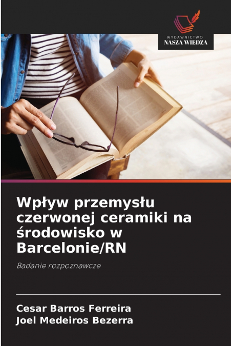 Wpływ przemysłu czerwonej ceramiki na środowisko w Barcelonie/RN