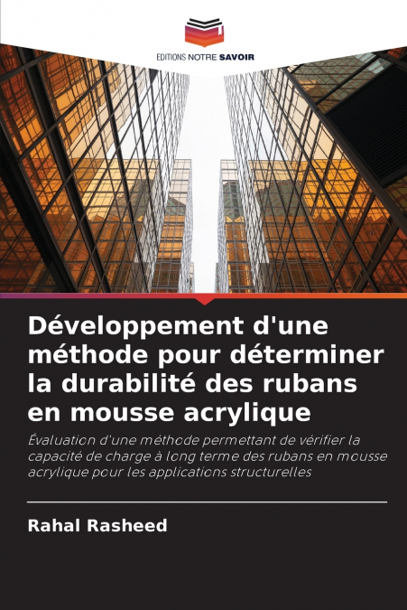 Développement d’une méthode pour déterminer la durabilité des rubans en mousse acrylique