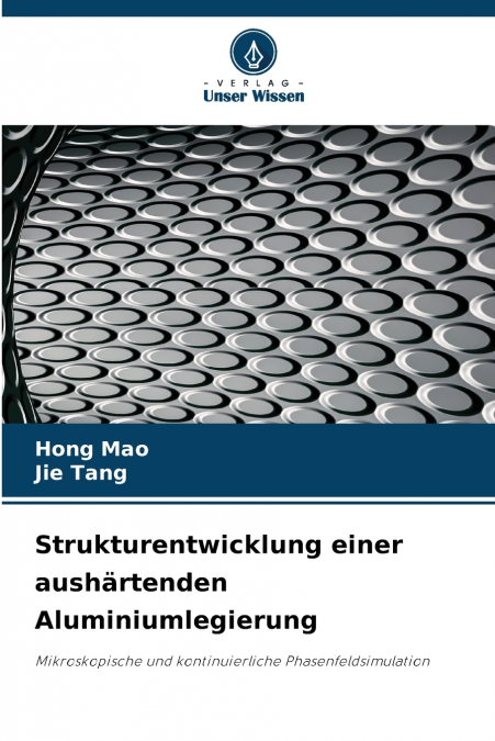 Strukturentwicklung einer aushärtenden Aluminiumlegierung