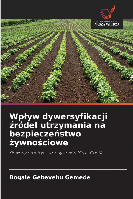 Wpływ dywersyfikacji źródeł utrzymania na bezpieczeństwo żywnościowe