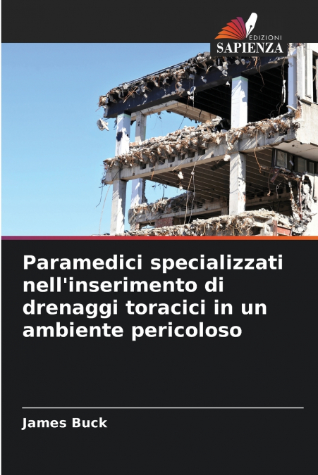 Paramedici specializzati nell’inserimento di drenaggi toracici in un ambiente pericoloso