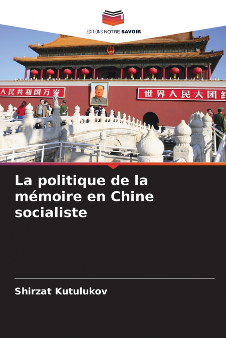 La politique de la mémoire en Chine socialiste