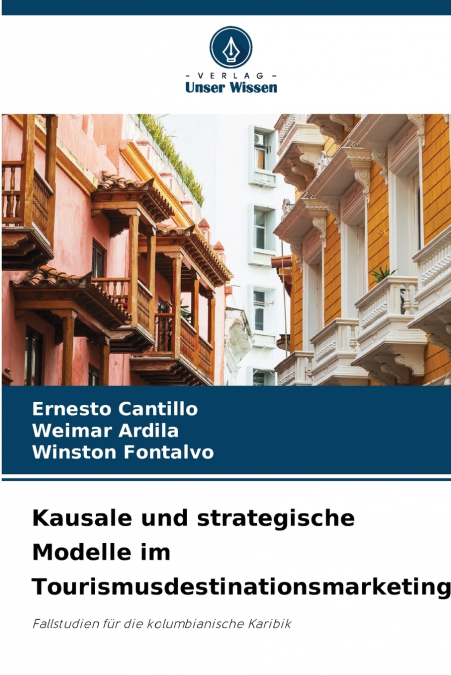 Kausale und strategische Modelle im Tourismusdestinationsmarketing