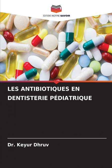 LES ANTIBIOTIQUES EN DENTISTERIE PÉDIATRIQUE