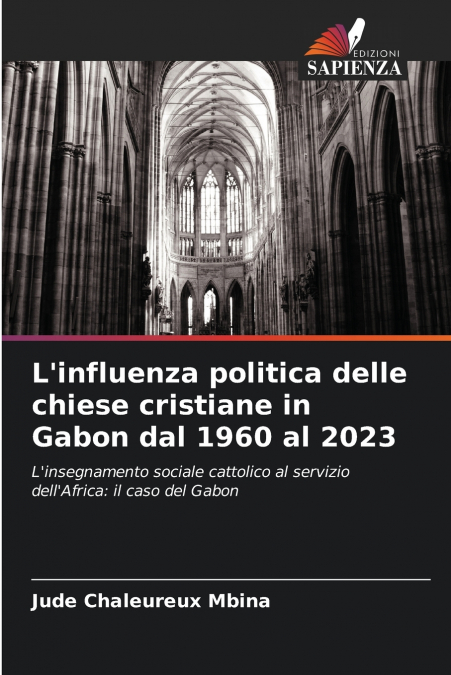L’influenza politica delle chiese cristiane in Gabon dal 1960 al 2023