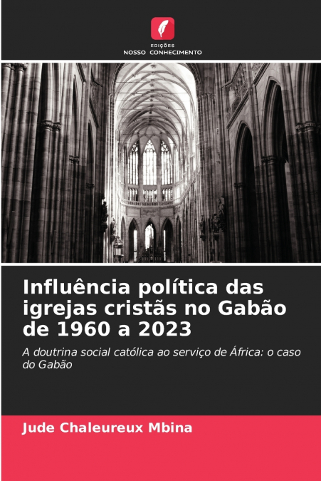 Influência política das igrejas cristãs no Gabão de 1960 a 2023