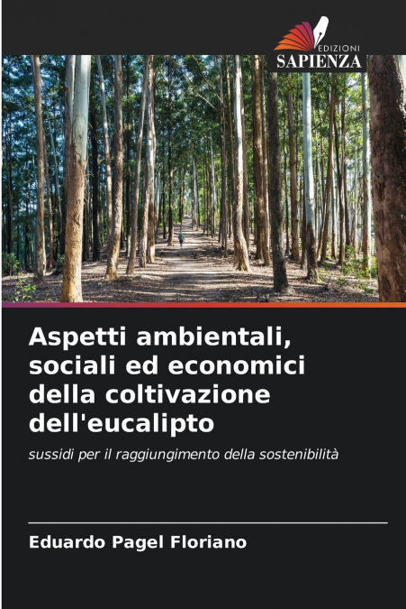 Aspetti ambientali, sociali ed economici della coltivazione dell’eucalipto