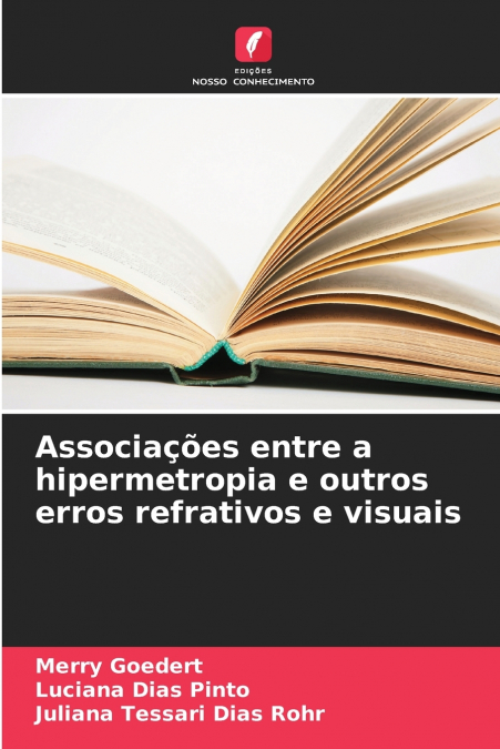 Associações entre a hipermetropia e outros erros refrativos e visuais