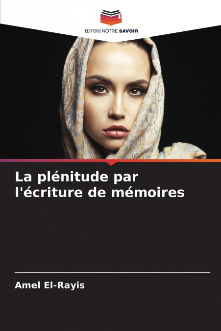 La plénitude par l’écriture de mémoires