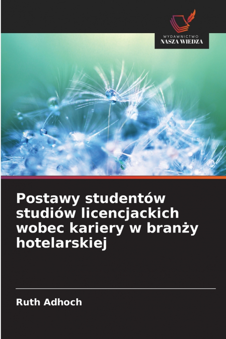 Postawy studentów studiów licencjackich wobec kariery w branży hotelarskiej